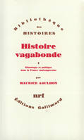 Histoire vagabonde., 1-2, Histoire vagabonde (Tome 1-Ethnologie et politique dans la France contemporaine), Ethnologie et politique dans la France contemporaine