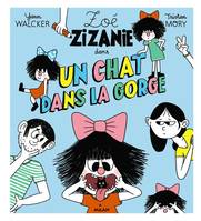 Zoé Zizanie, Un chat dans la gorge