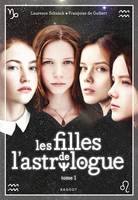 1, Les filles de l'astrologue - tome 1