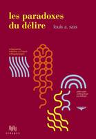 Les Paradoxes du délire, Schreber, Wittgenstein et l'esprit schizophrénique