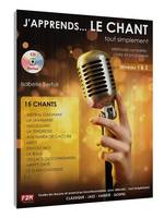 J'apprends... le chant tout simplement, Méthode complète, claire et progressive