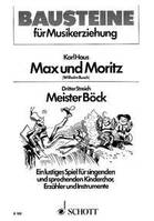 Max und Moritz, Dritter Streich: Meister Böck. children's choir (SMez) with speakers and instrumentsn (recorder, glockenspiel, xylophone, percussion, guitar or bass-xylophone ad libitum). Partition vocale/chorale et instrumentale.