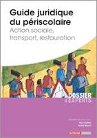 Guide juridique du périscolaire, Action sociale, transport, restauration