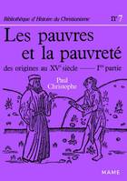 1, Des origines au xve siècle, Les pauvres et la pauvreté