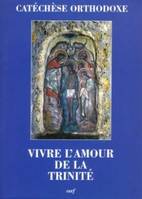 Vivre l'amour de la Trinité