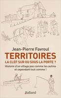 Territoires, La clef sur ou sous la porte ?