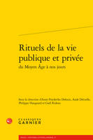 Rituels de la vie publique et privée, Du moyen âge à nos jours