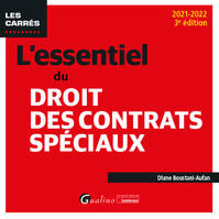 L'essentiel du droit des contrats spéciaux, Une présentation des principaux régimes de contrats spéciaux sous forme rédigée et pratique