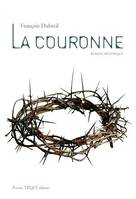 La Couronne, Cycle des reliques - Tome 1