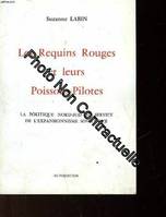 les requins rouges et leurs poissons pilotes, la politique Nord-Sud au service de l'expansionnisme soviétique