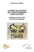 Le droit au soutien de l'investissement dans le sport, Éléments pour le code du sport au Sénégal