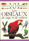 Les oiseaux de cage et de volière