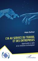 L'IA au service du travail et des entreprises, Opportunités et défis de la révolution technologique