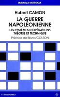 La guerre napoléonienne - les systèmes d'opérations, les systèmes d'opérations