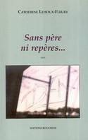 Sans père, ni repères - récit, récit