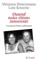 Quand nous étions innocents, un amour franco-allemand