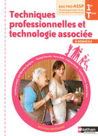 Techniques professionnelles et technologie associée - 1re /Term Bac Pro ASSP 