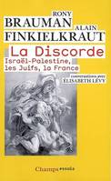 La Discorde, Israël-Palestine, les Juifs, la France