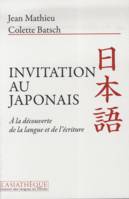 Invitation au japonais, A la découverte de la langue et de l'écriture