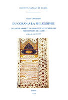 Du Coran à la philosophie, la langue arabe et la formation du vocabulaire philosophique, la langue arabe et la formation du vocabulaire philosophique de Farabi