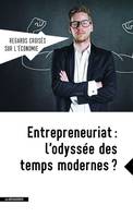 Revue Regards croisés sur l'économie numéro 19 Entrepreneuriat : L'odyssée des temps modernes ?