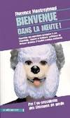 Bienvenue dans la meute ! Comment répondre à 100 objections adressées à ces féministes, femmes et hommes solidaires de femmes victimes d'insultes sexistes., comment répondre à 100 objections adressées à ces féministes, femmes et hommes, solidaires de f...