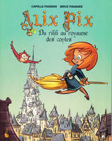 1, Alix Pix T01 Riffifi au royaume des contes