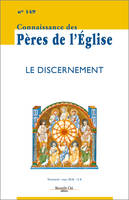 Connaissance des Pères de l'Église n°149, Le Discernement