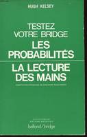 Testez votre bridge ., [4], Les Probabilités, la lecture des mains