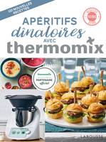 Apéritifs dînatoires avec Thermomix / 120 nouvelles recettes