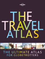 The Travel Atlas 1ed -anglais-