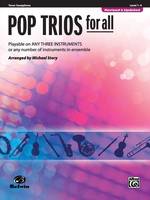 Pop Trios for All, Playable on any 3 instruments or any number of instruments in ensemble