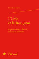 L'urne et le rossignol, Représentations d'électre, antiques et modernes