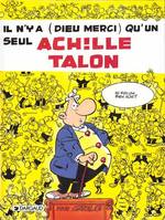 Achille Talon..., [30], Achille Talon - Tome 31 - Il n'y a (dieu merci) qu'un seul Achille Talon