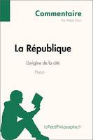 La République de Platon - L'origine de la cité (Commentaire), Comprendre la philosophie avec lePetitPhilosophe.fr