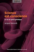 Science est conscience, Le cas du génie génétique