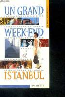 UN GRAND WEEK-END ISTAMBUL Collectif