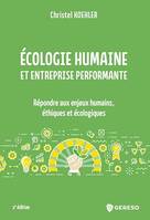 Écologie humaine et entreprise performante, Répondre aux enjeux humains, éthiques et écologiques