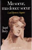 Ma soeur ma douce soeur, Lord Byron et Augusta