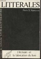 Littérature comparée et poésie., [1], Littérales n°9-1991- L'écrivain et la fabrication du livre (actes du colloque organisé par l'Institut d'Etude du livre en mai 1989)