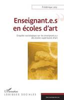 Enseignant.e.s en écoles d'art, Enquête sociologique sur les enseignant.e.s des écoles supérieures d'art