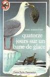 Quatorze jours sur un banc de glace, - TRADUIT DU HOLLANDAIS *******