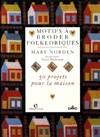 Motifs à broder folkloriques. 50 projets pour la maison, 50 projets pour la maison