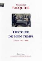 Tome I, 1767-1804, Histoire de mon temps. T 1 - 1767-1804.