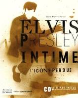 Elvis Presley intime + CD