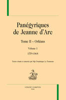 Panégyriques de Jeanne d'Arc. Tome II (3 volumes), Orléans (1759 – 1939)