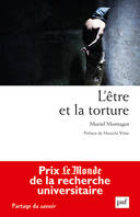 L'ETRE ET LA TORTURE