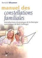 n°208 Manuel des constellations familiales, introduction à la pratique de la thérapie systémique de Bert Hellingher