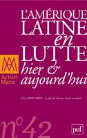 Actuel Marx 2007 - n° 42, L'Amérique latine en lutte, hier et aujourd'hui