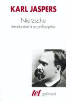 Nietzsche : Introduction √≠√¶ sa philosophie, Introduction à sa philosophie